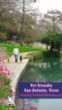 Pet Friendly San Antonio: Exploring The River Walk & Beyond